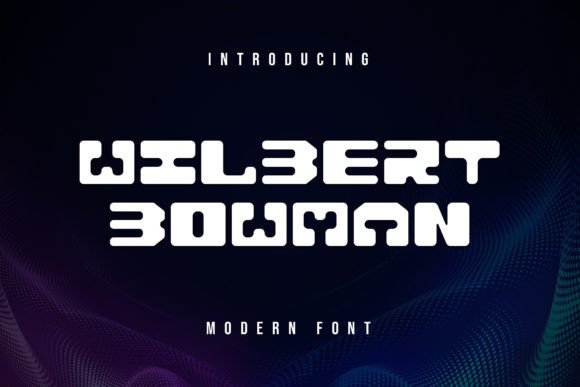 Wilbert Bowman Font Review